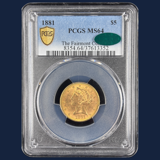 1881 $5 Liberty Head Half Eagle Gold PCGS MS64 CAC Fairmont Hoard